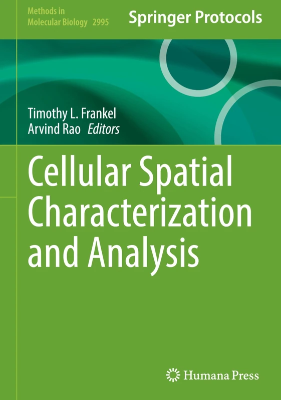 Cellular Spatial Characterization and Analysis (Methods in Molecular Biology, 2995)