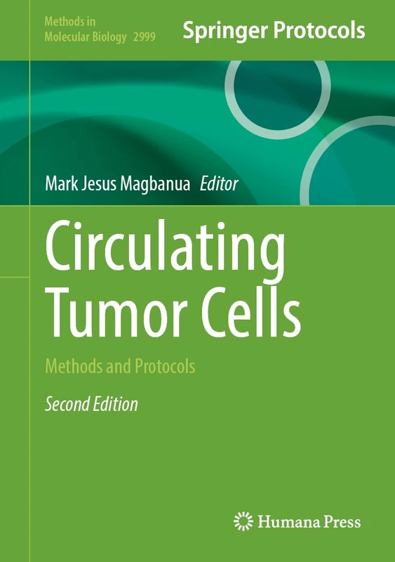 Circulating Tumor Cells: Methods and Protocols (Methods in Molecular Biology, 2999)