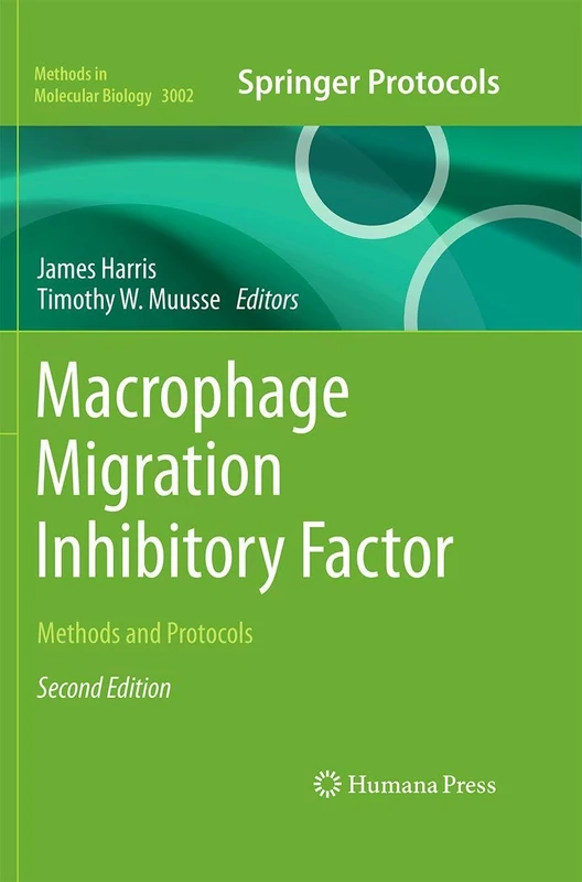 Macrophage Migration Inhibitory Factor: Methods and Protocols (Methods in Molecular Biology, 3002)