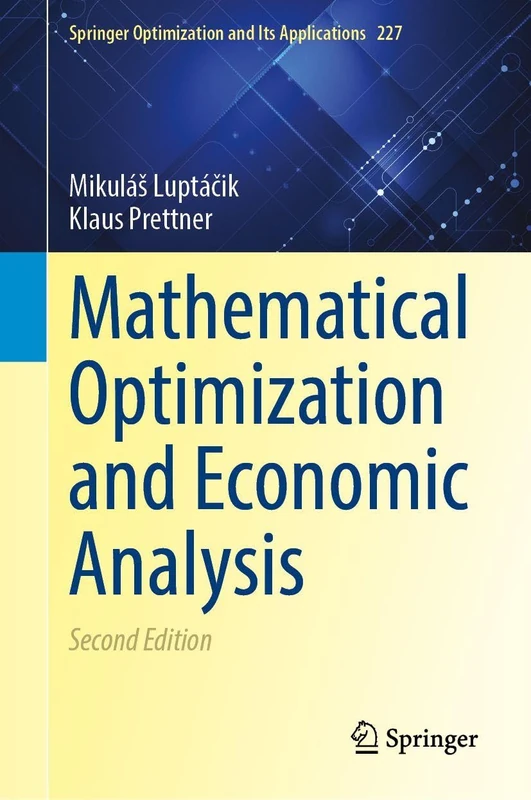 Mathematical Optimization and Economic Analysis (Springer Optimization and Its Applications, 227)