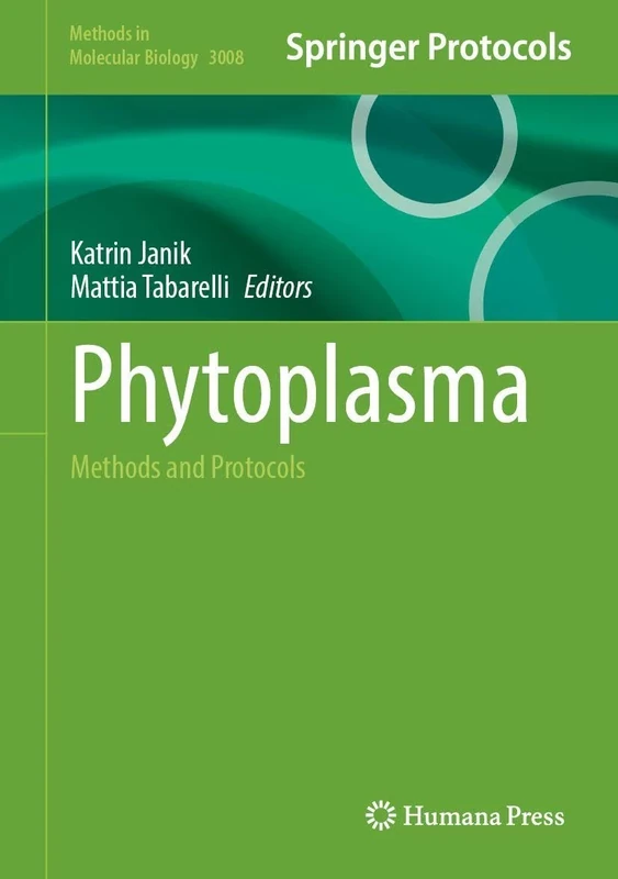 Phytoplasma: Methods and Protocols (Methods in Molecular Biology, 3008)