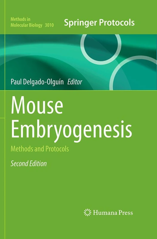 Mouse Embryogenesis: Methods and Protocols (Methods in Molecular Biology, 3010)