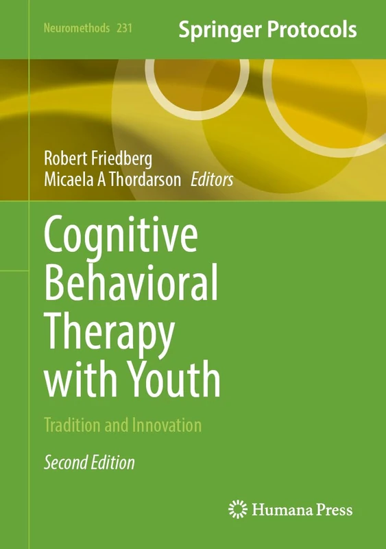 Cognitive Behavioral Therapy with Youth: Tradition and Innovation (Neuromethods, 231)