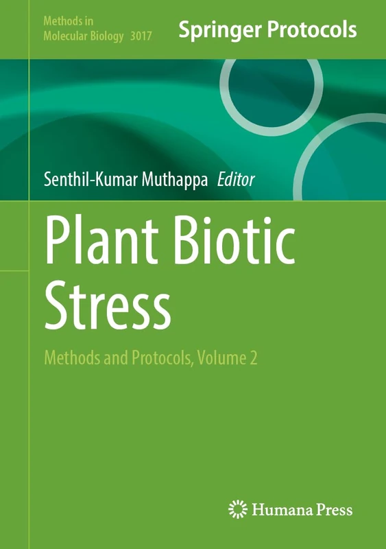 Plant Biotic Stress: Methods and Protocols, Volume 2 (Methods in Molecular Biology, 3017)