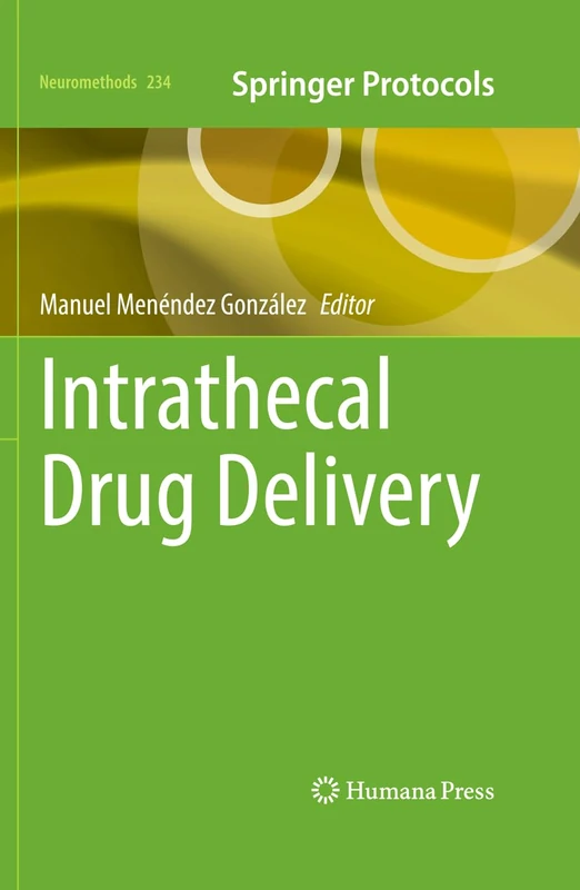 Intrathecal Drug Delivery (Neuromethods, 234)