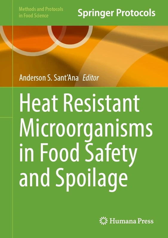 Heat Resistant Microorganisms in Food Safety and Spoilage (Methods and Protocols in Food Science) - Image 1