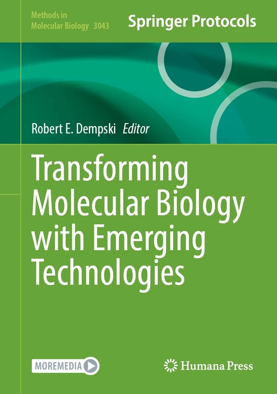 Transforming Molecular Biology with Emerging Technologies (Methods in Molecular Biology, 3043)