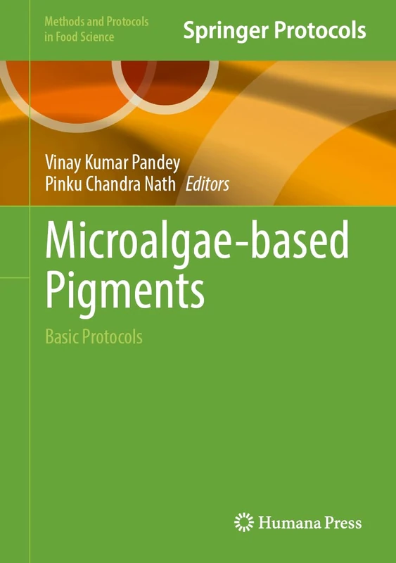 Microalgae-based Pigments: Basic Protocols (Methods and Protocols in Food Science) - Image 1