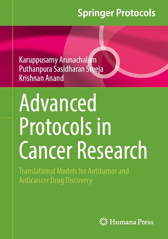 Advanced Protocols in Cancer Research: Translational Models for Antitumor and Anticancer Drug Discovery (Springer Protocols Handbooks) - Image 1
