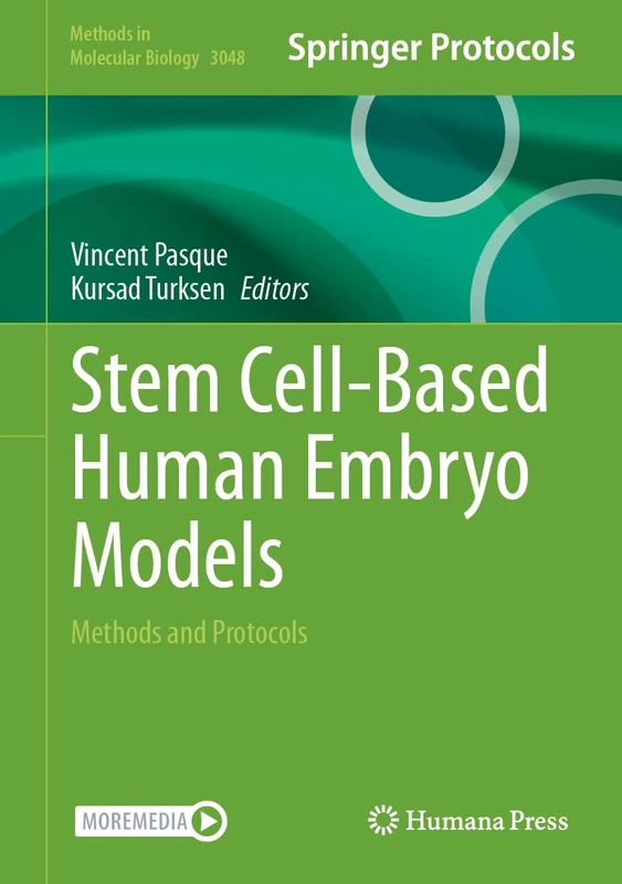 Stem Cell-Based Human Embryo Models: Methods & Protocols