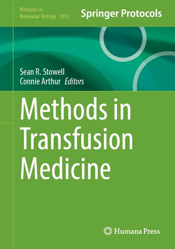 Methods in Transfusion Medicine (Methods in Molecular Biology, 3053)