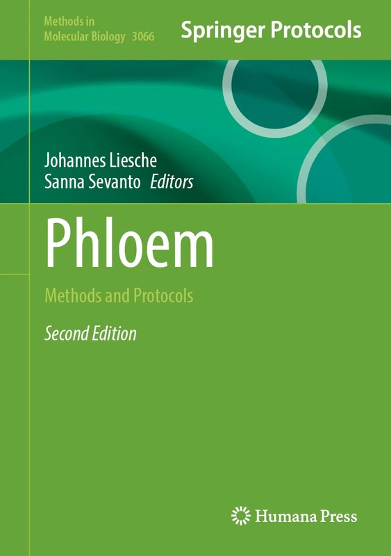 Phloem: Methods and Protocols (Methods in Molecular Biology, 3066)