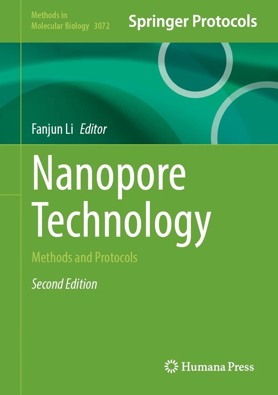 Nanopore Technology: Methods and Protocols (Methods in Molecular Biology, 3072)