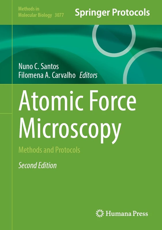 Atomic Force Microscopy: Methods and Protocols (Methods in Molecular Biology, 3077)