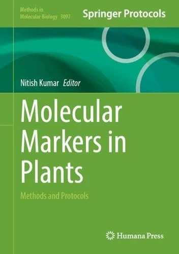 Molecular Markers in Plants: Methods and Protocols (Methods in Molecular Biology, 3097)