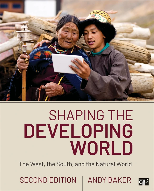 Shaping the Developing World: The West, the South, and the Natural World