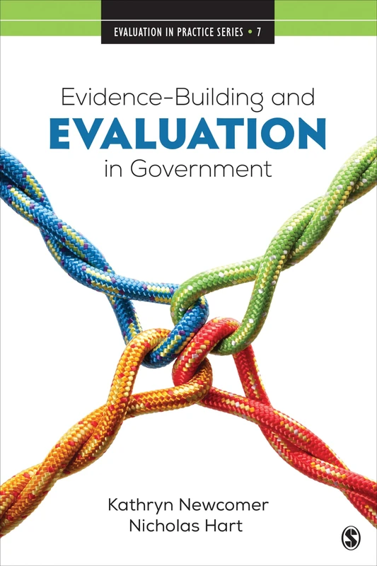 Evidence-Building and Evaluation in Government (Evaluation in Practice Series)