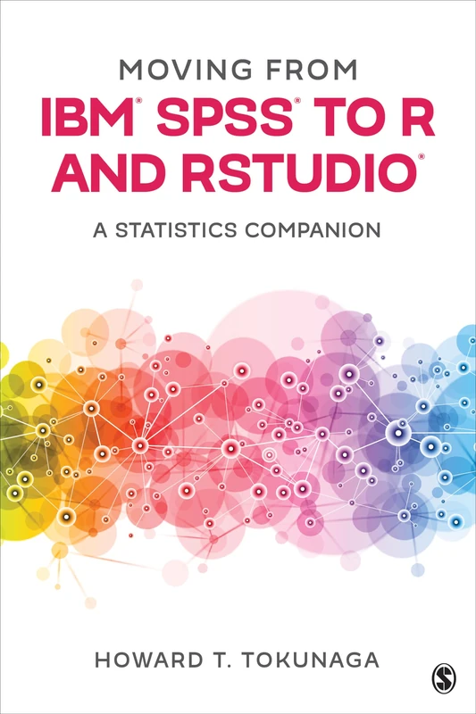 Moving from IBM® SPSS® to R and RStudio®: A Statistics Companion - Image 1