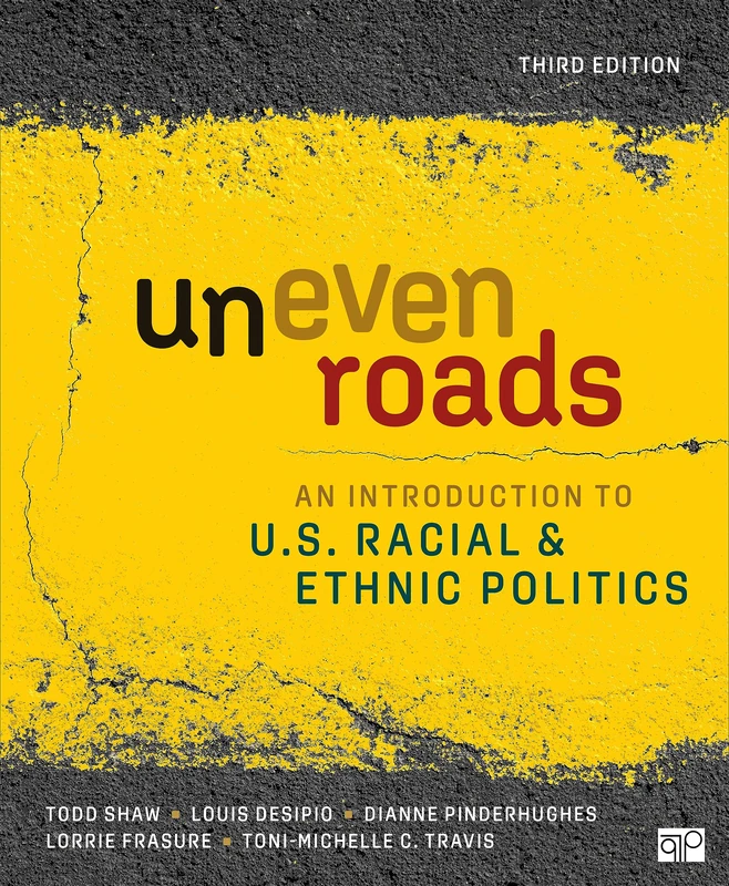 Uneven Roads: An Introduction to U.S. Racial and Ethnic Politics