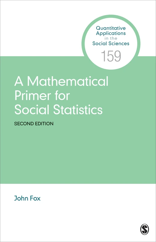 A Mathematical Primer for Social Statistics (Quantitative Applications in the Social Sciences) - Image 1