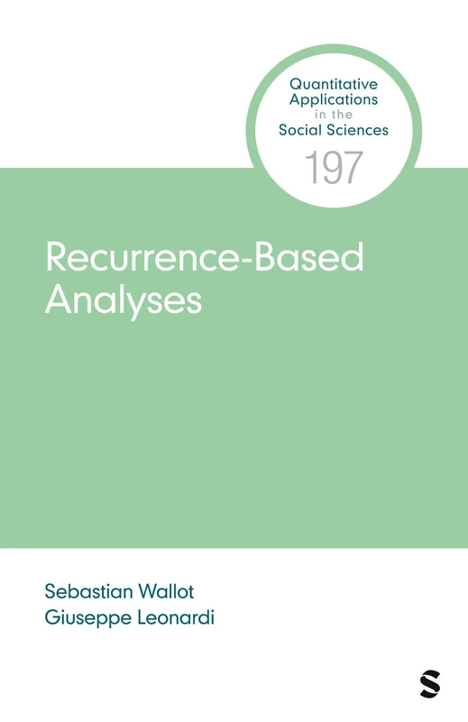 Recurrence-Based Analyses (Quantitative Applications in the Social Sciences)