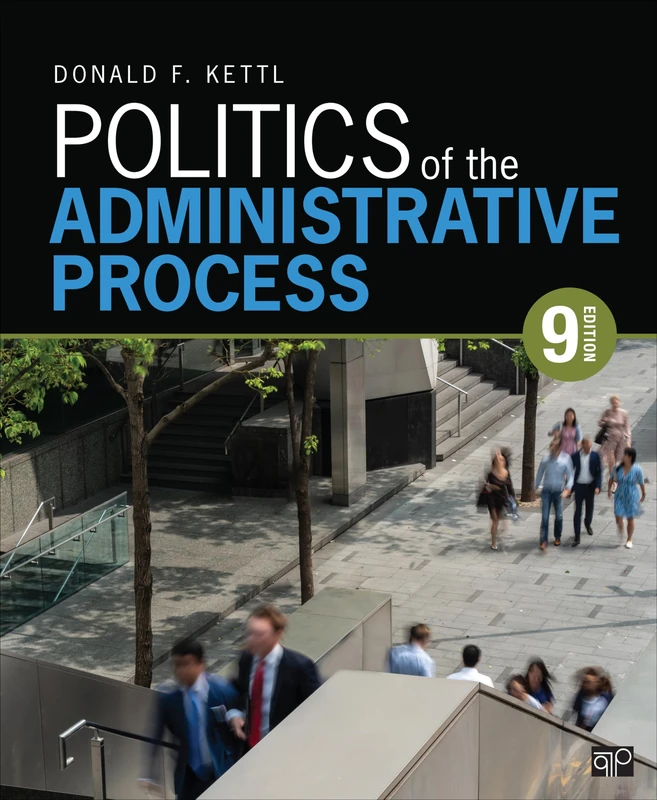 CQ Press - Politics of the Administrative Process, Ninth Edition