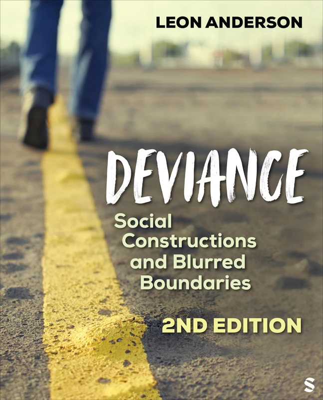 Deviance: Social Constructions and Blurred Boundaries - Sage