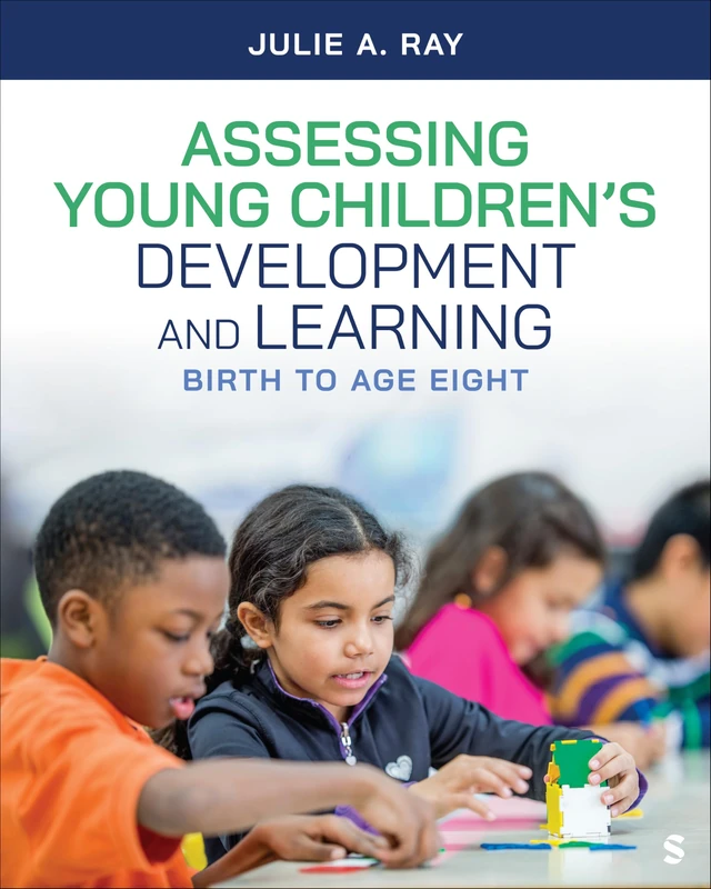 Assessing Young Children’s Development and Learning: Birth to Age Eight