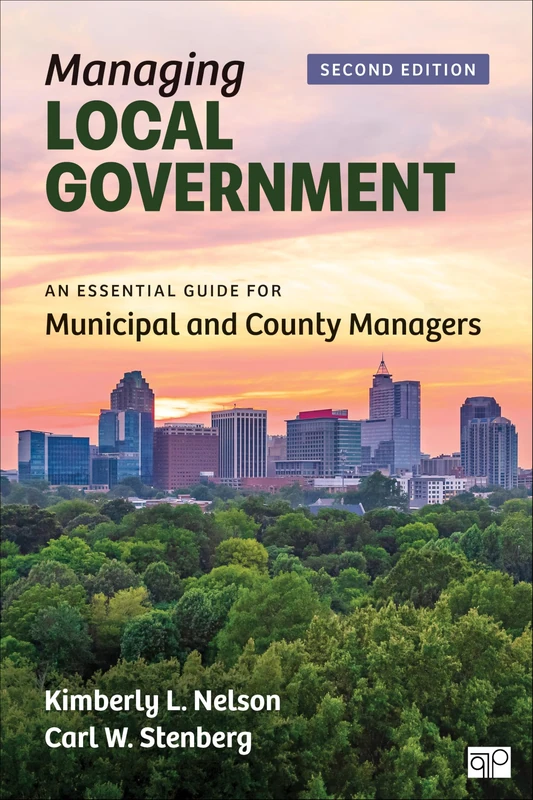 Managing Local Government: An Essential Guide for Municipal and County Managers