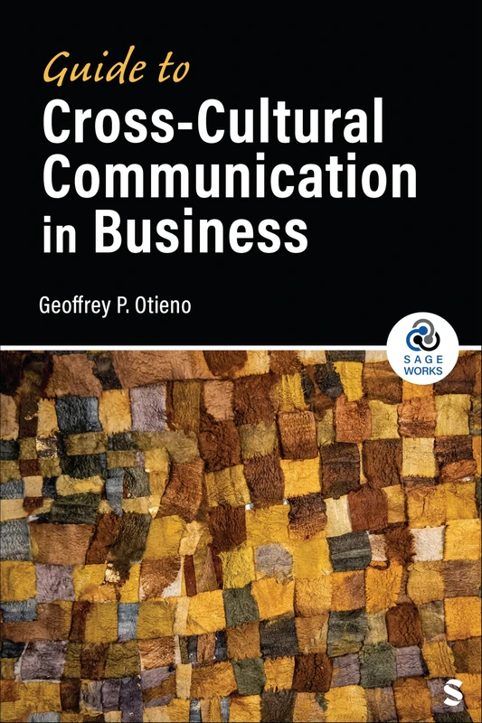 Guide to Cross-Cultural Communication in Business (SAGE Works)