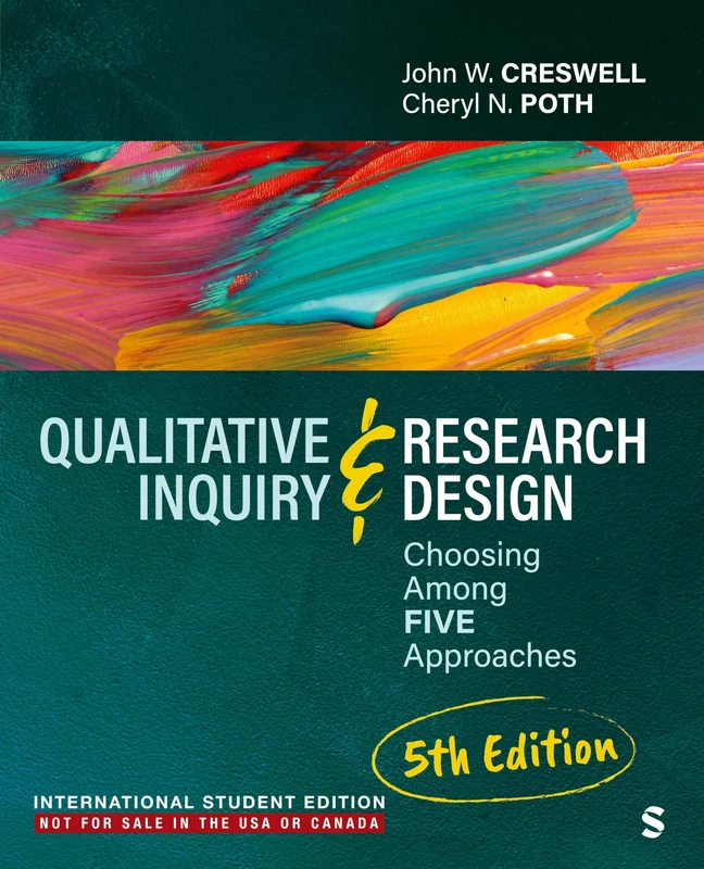 Qualitative Inquiry and Research Design - International Student Edition: Choosing Among Five Approaches