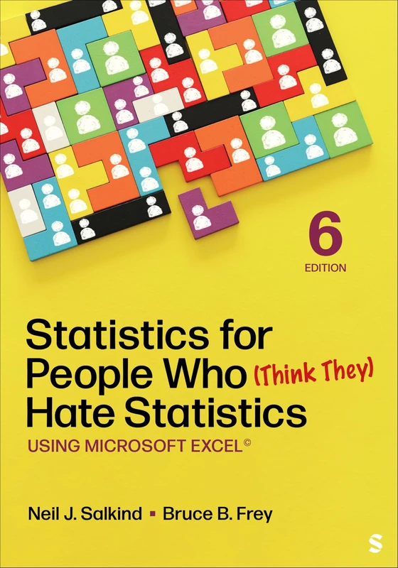 Statistics for People Who (Think They) Hate Statistics: Using Microsoft Excel