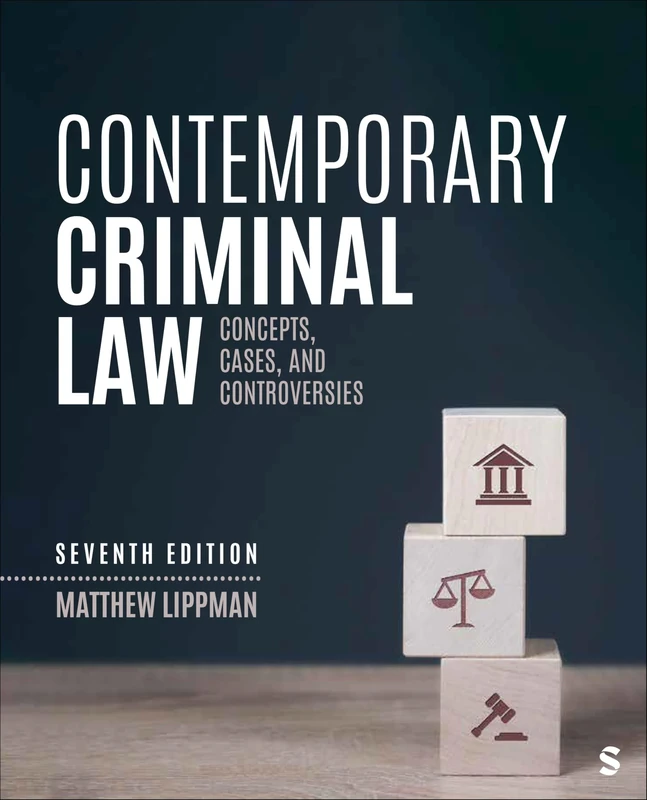 Contemporary Criminal Law: Concepts, Cases, and Controversies
