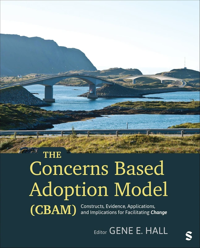 The Concerns Based Adoption Model (CBAM): Constructs, Evidence, Applications, and Implications for Facilitating Change - Image 1