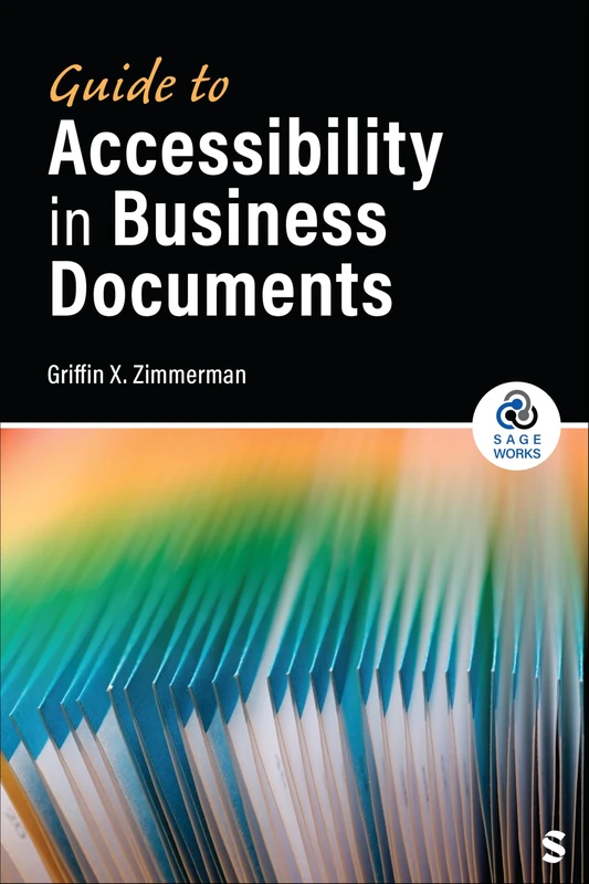 Guide to Accessibility in Business Documents (SAGE Works)