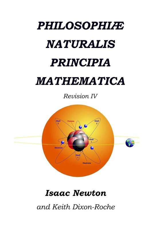 Philosophiæ Naturalis Principia Mathematica Revision IV: Laws of Orbital Motion: 1