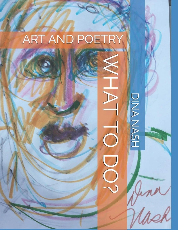 WHAT TO DO?: ART AND POETRY