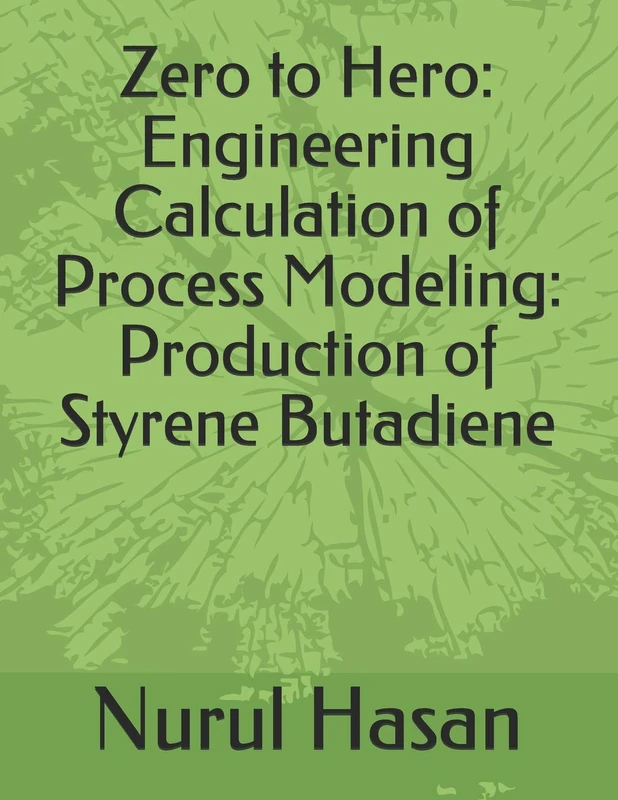 Zero to Hero: Engineering Calculation of Process Modeling: Production of Styrene Butadiene: 1 - Image 1