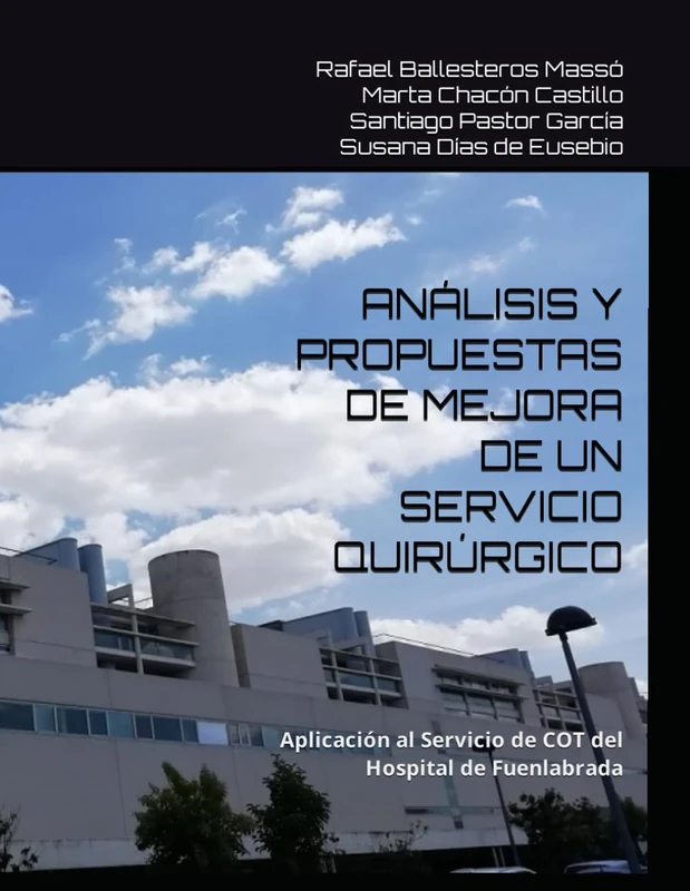 ANÁLISIS Y PROPUESTAS DE MEJORA DE UN SERVICIO QUIRÚRGICO: Aplicación al Servicio de COT del Hospital de Fuenlabrada - Image 1