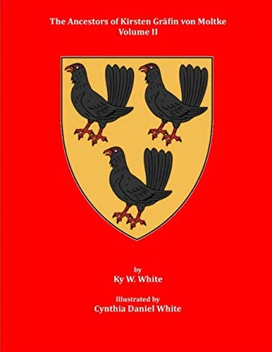 The Ancestors of Kirsten Gräfin von Moltke: Volume II