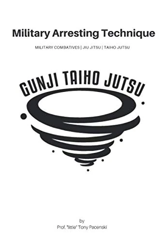 Gunji Taiho Jutsu: Military Arresting Technique