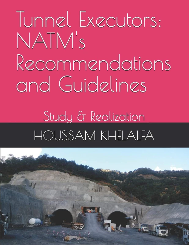 Tunnel Executors: NATM's Recommendations and Guidelines: Study & Realization