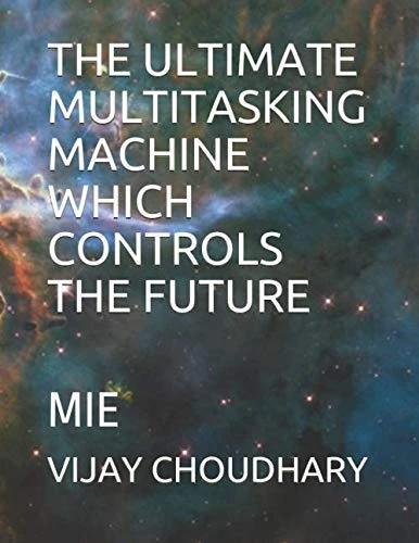 THE ULTIMATE MULTITASKING MACHINE WHICH CONTROLS THE FUTURE: MIE - Image 1