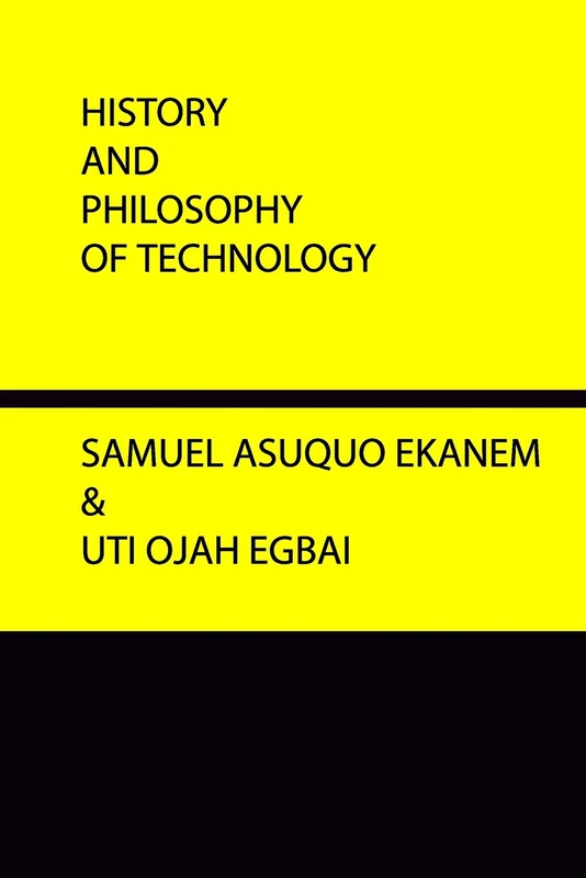 HISTORY AND PHILOSOPHY OF TECHNOLOGY