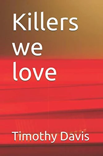 Killers we love