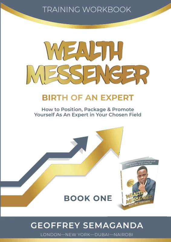 WEALTH MESSENGER Training Workbook 1: Birth Of An Expert