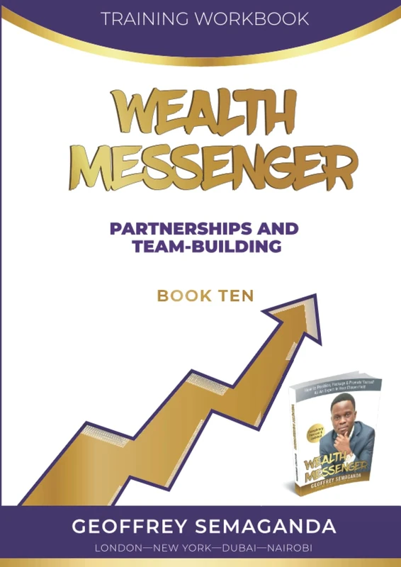 WEALTH MESSENGER Training Workbook 10: Partnerships and Team-Building