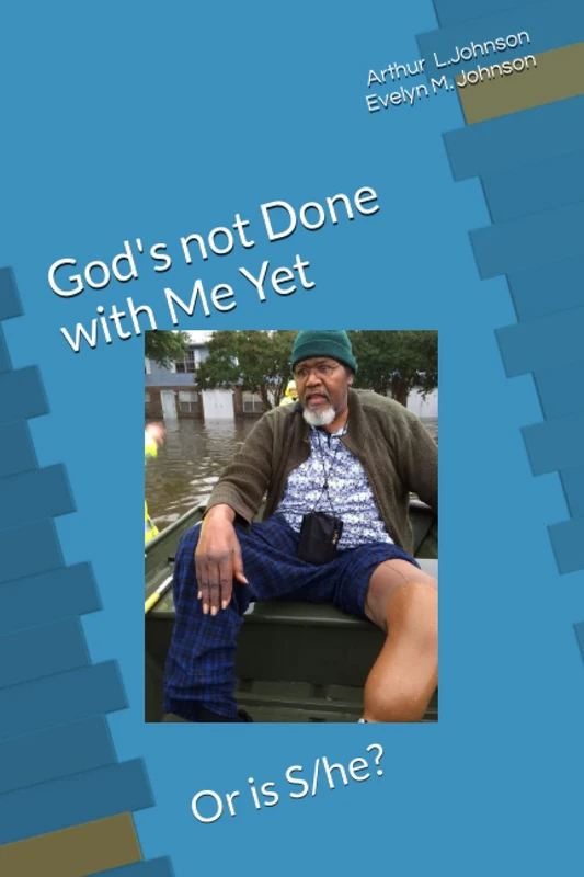 God's Not Done with Me Yet: Or is S/he? - Biography Book - Image 1