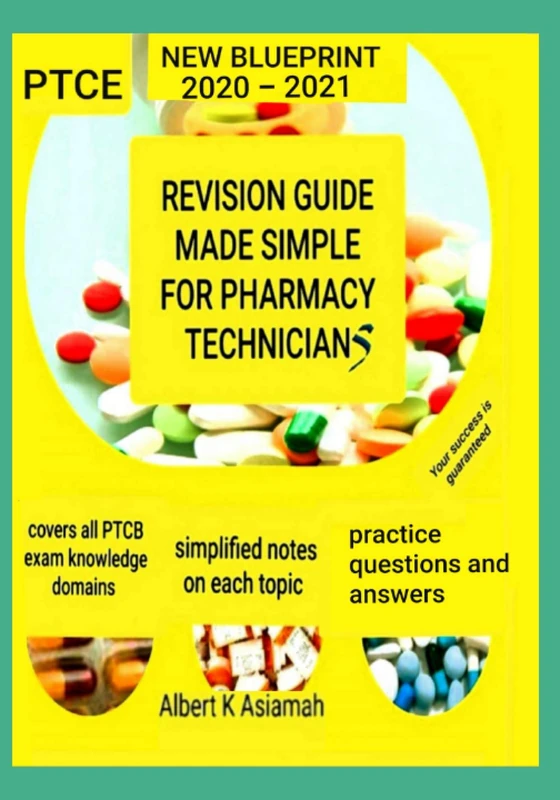 REVISION GUIDE MADE SIMPLE FOR PHARMACY TECHNICIANS: 2 (New Blueprint 2020 - 2021)