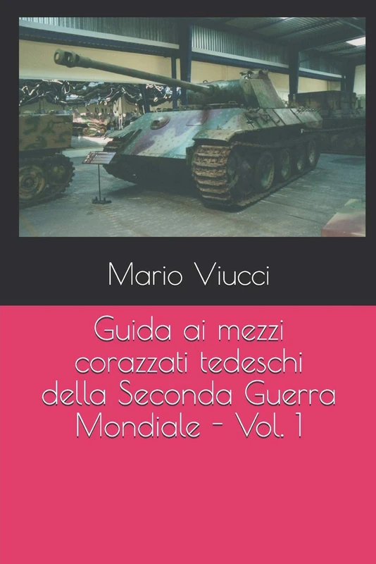 Guida ai mezzi corazzati tedeschi della Seconda Guerra Mondiale - Vol. 1: 2